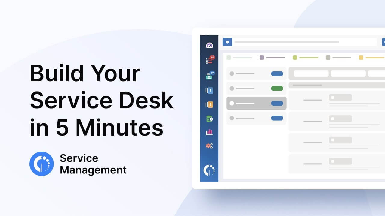 How to build a service desk in just 5 minutes