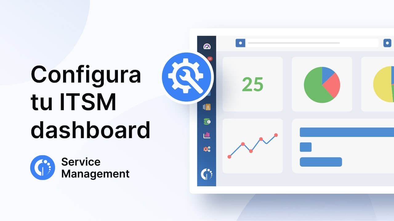 Cómo configurar tu panel de ITSM